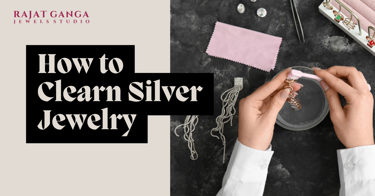 From Tarnished to Sparkling: How to Clean Silver Jewelry the Right Way